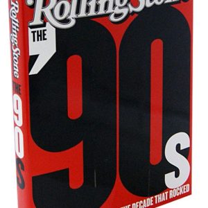 90s: The Inside Stories from Decade that Rocked: Jann Wenner