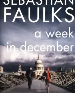 A Week in December: Sebastian Faulks