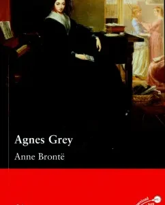Agnes Grey: Anne Bronte