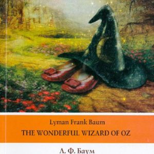 Amazing wizard from the country of Oz: Layman Baum
