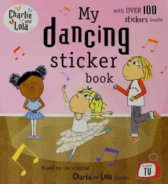 Charlie and Lola: My Dancing Sticker Book: Lauren Child