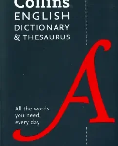 Collins English dictionary & Thesaurus