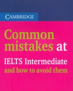 Common Mistakes at Ielts Intermediate and How to Avoid Them: Polina Kallen