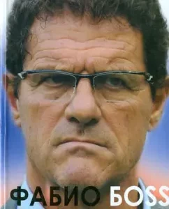 Fabio Capello. Boss: Mark Ryan