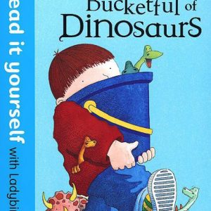 Harry and the Bucketful of Dinosaurs: Ian Whybrow