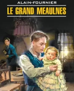 Le Grand Meaulnes: Henri Alena-Fourier