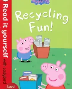 Peppa pig. Recycling Fun!: Lorraine Horsley