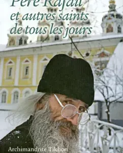 Pere Rafail et Autres Saints de Tous Les Jouurs. "Nesy saints" and other stories on French.