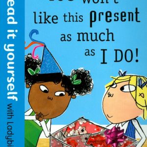 You Won'T Like this Present As Much as I do!